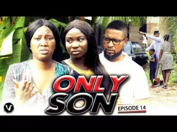 Only Son (final Chapter) -uchenancy Latest Nigerian Movies 2019